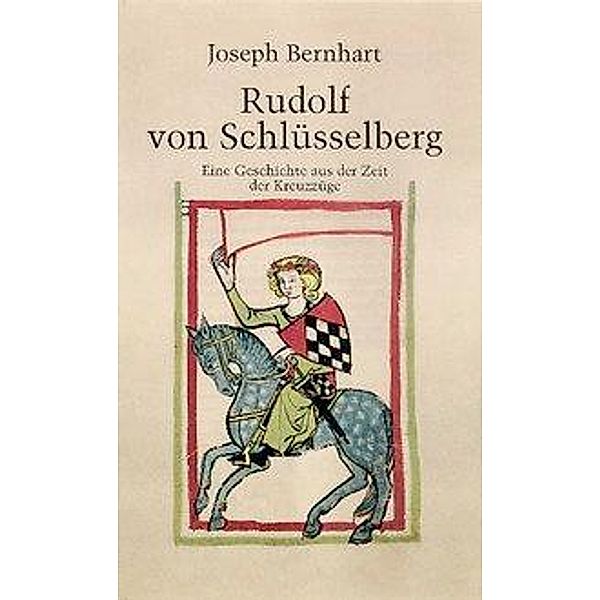 Rudolf von Schlüsselberg, Joseph Bernhart
