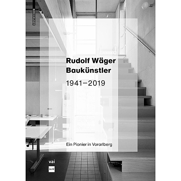 Rudolf Wäger Baukünstler 1941-2019, Martina Pfeifer Steiner, Marina Hämmerle