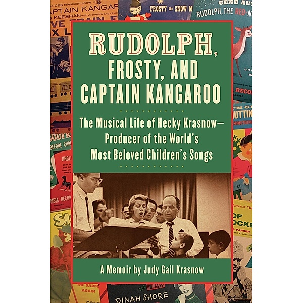 Rudolph, Frosty, and Captain Kangaroo, Judy Gail Krasnow