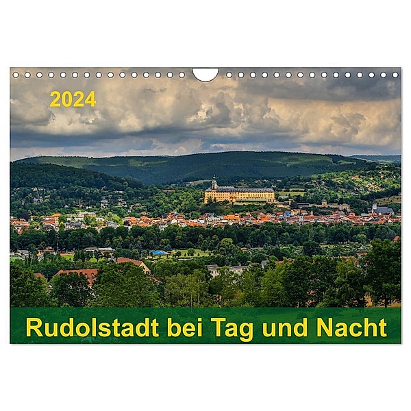 Rudolstadt bei Tag und Nacht (Wandkalender 2024 DIN A4 quer), CALVENDO Monatskalender, Michael Wenk