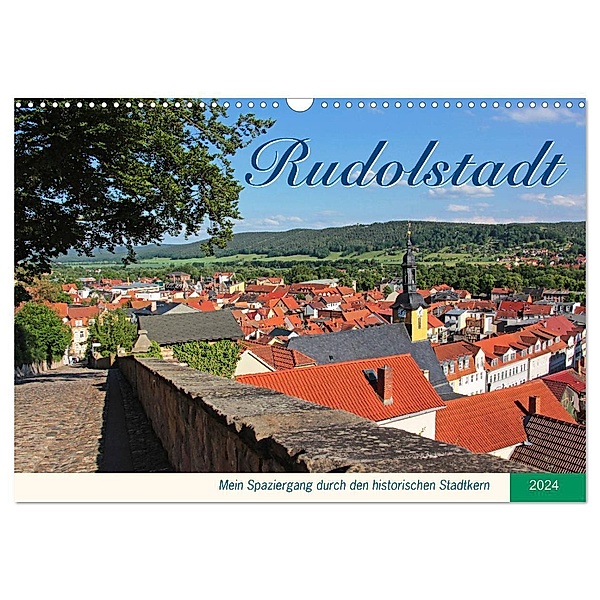 Rudolstadt - Mein Spaziergang durch den historischen Stadtkern (Wandkalender 2024 DIN A3 quer), CALVENDO Monatskalender, Jana Thiem-Eberitsch