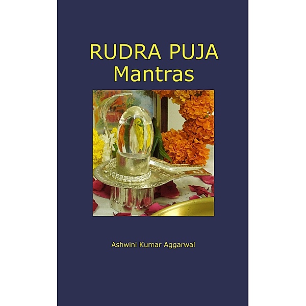 Rudra Puja Mantras, Ashwini Kumar Aggarwal