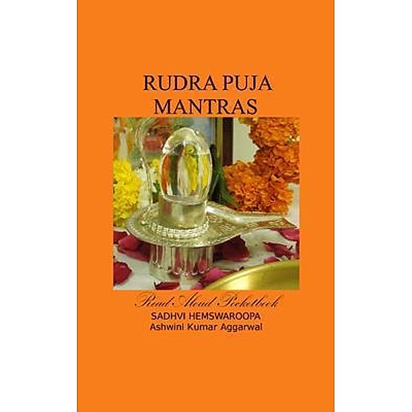 Rudra Puja Mantras / Devotees of Sri Sri Ravi Shankar Ashram, Ashwini Aggarwal, Sadhvi Hemswaroopa