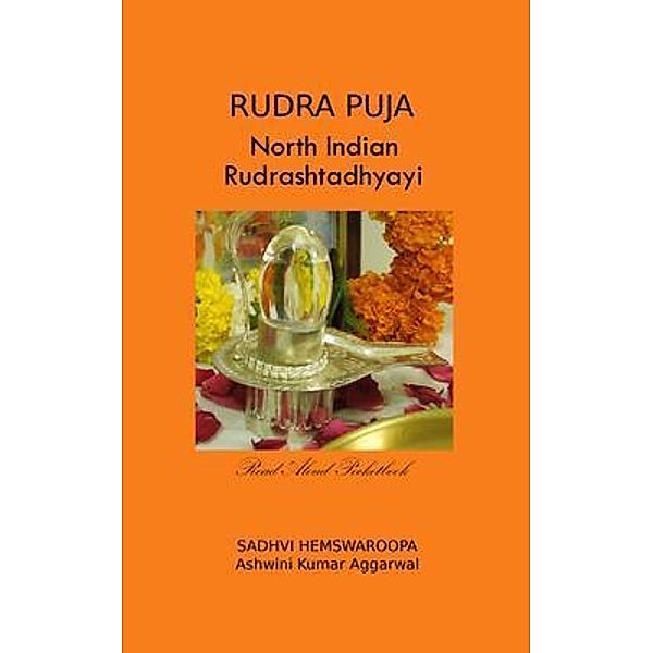 Rudra Puja North Indian Rudrashtadhyayi / Devotees of Sri Sri Ravi Shankar Ashram, Ashwini Aggarwal
