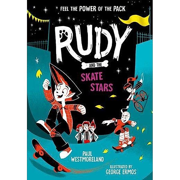 Rudy and the Skate Stars: a Times Children's Book of the Week, Paul Westmoreland