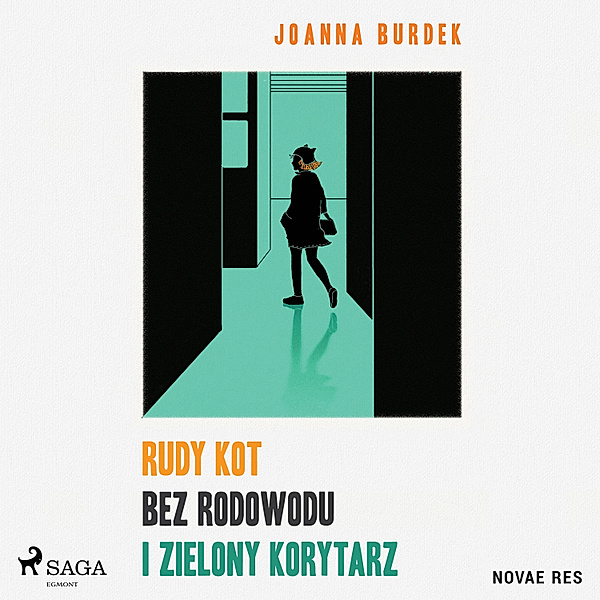 Rudy kot bez rodowodu i zielony korytarz, Joanna Burdek