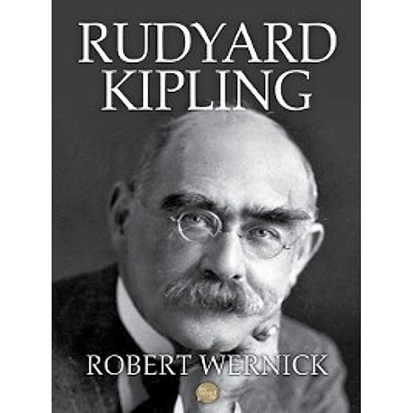 Rudyard Kipling, ROBERT WERNICK