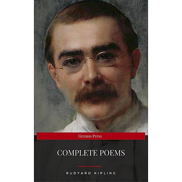Rudyard Kipling: Complete Poems (Eireann Press), Rudyard Kipling, Eireann Press