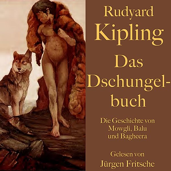 Rudyard Kipling: Das Dschungelbuch, Rudyard Kipling