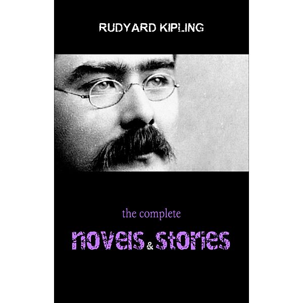 Rudyard Kipling: The Complete Novels and Stories / Pandora's Box, Kipling Rudyard Kipling