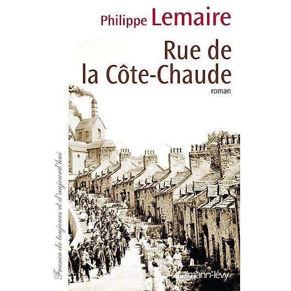 Rue de la côte-chaude / Cal-Lévy-Territoires, Philippe Lemaire