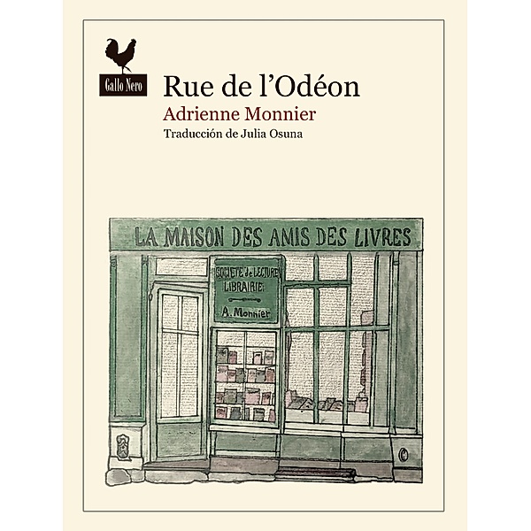 Rue de l'Odéon / Narrativas Gallo Nero Bd.77, Adrienne Monnier