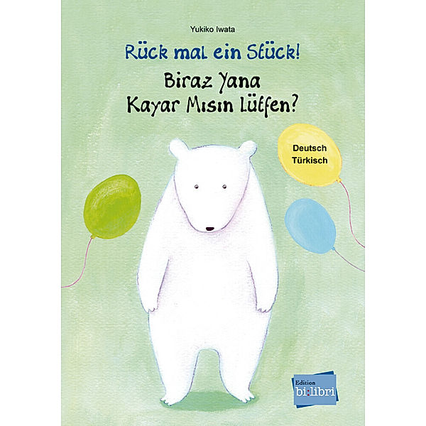 Rück mal ein Stück / Rück mal ein Stück!, Deutsch-Türkisch. Biraz Yana Kayar Misin lütfen?, Yukiko Iwata
