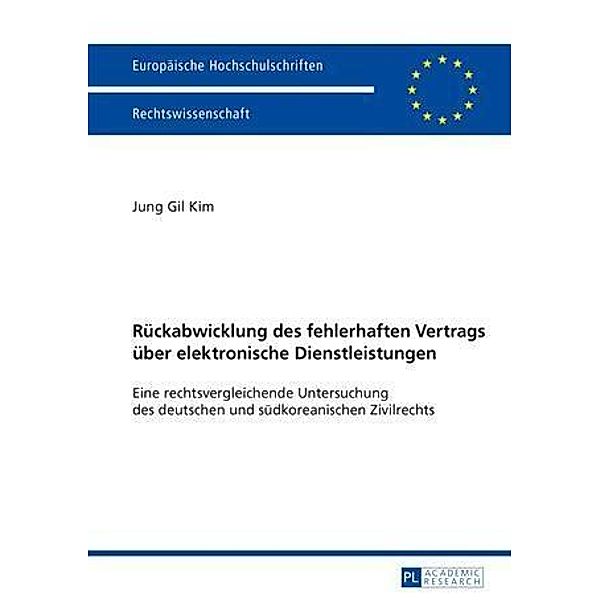 Rueckabwicklung des fehlerhaften Vertrags ueber elektronische Dienstleistungen, Jung Gil Kim