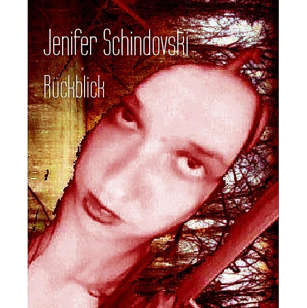 Rückblick, Jenifer Schindovski