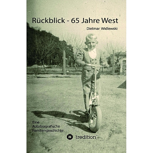 Rückblick - 65 Jahre West, Dietmar Widlewski