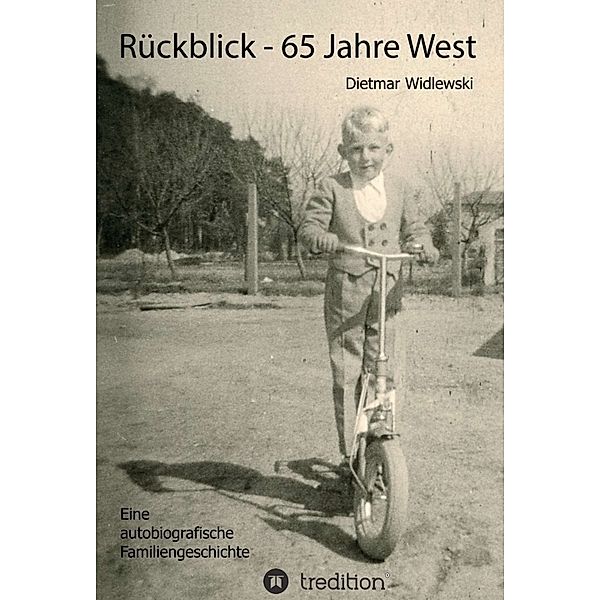 Rückblick - 65 Jahre West, Dietmar Widlewski