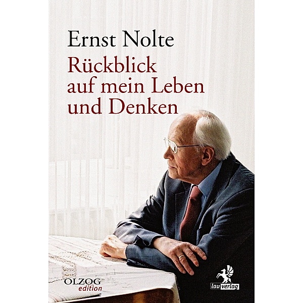 Rückblick auf mein Leben und Denken / Olzog Edition, Ernst Nolte