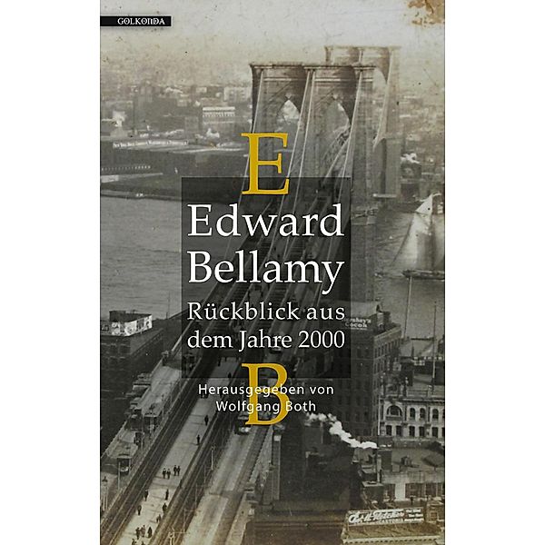 Rückblick aus dem Jahre 2000, Edward Bellamy