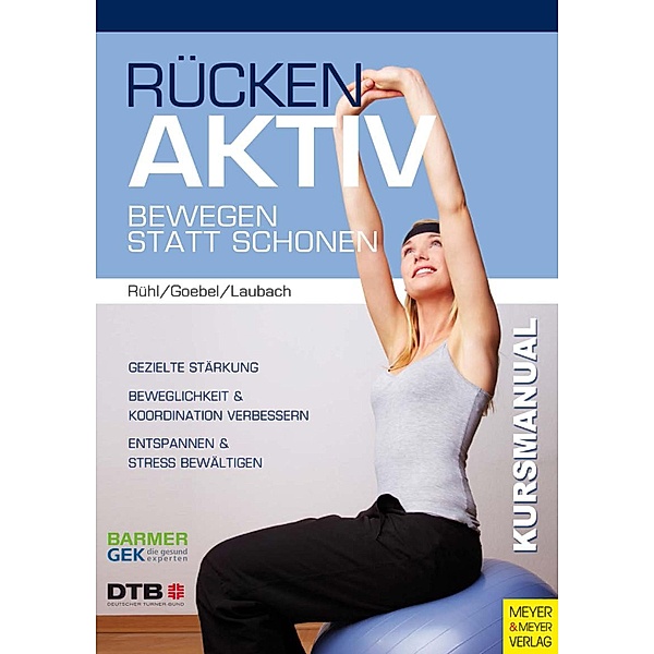 Rücken-Aktiv / Kursmanual Bd.5, Jörn Rühl, Sandra Goebel, Vanessa Laubach