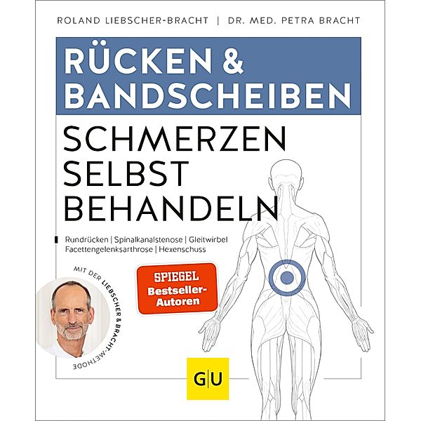 Rücken & Bandscheiben Schmerzen selbst behandeln / GU Ratgeber Gesundheit, Roland Liebscher-Bracht, Petra Bracht