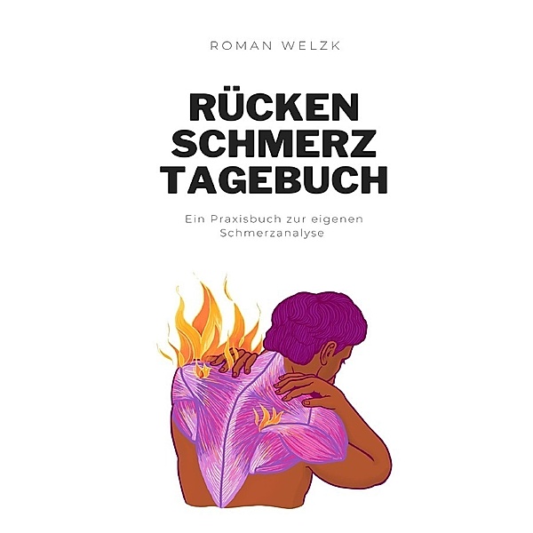 Rücken Schmerztagebuch, Roman Welzk