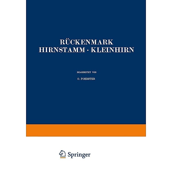 Rückenmark Hirnstamm · Kleinhirn / Handbuch der Neurologie Bd.5, O. Foerster, O. Gagel, St. Környey, F. Lotmar, O. Marburg, H. W. Stenvers