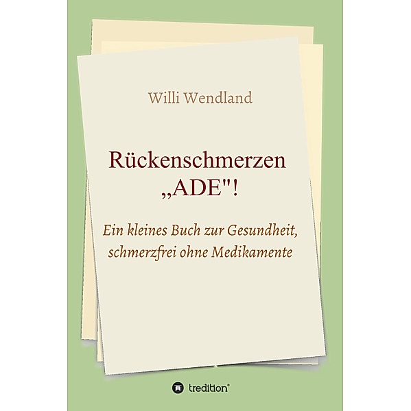 Rückenschmerzen ADE, Willi Wendland