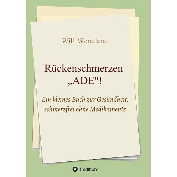 Rückenschmerzen ADE, Willi Wendland