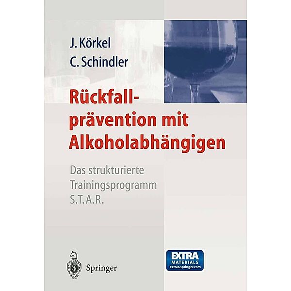 Rückfallprävention mit Alkoholabhängigen, Joachim Körkel, Christine Schindler