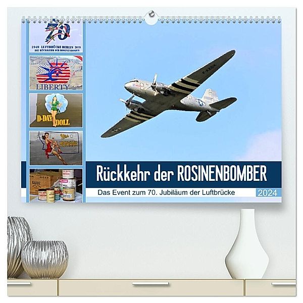 Rückkehr der Rosinenbomber (hochwertiger Premium Wandkalender 2024 DIN A2 quer), Kunstdruck in Hochglanz, Günther Klünder