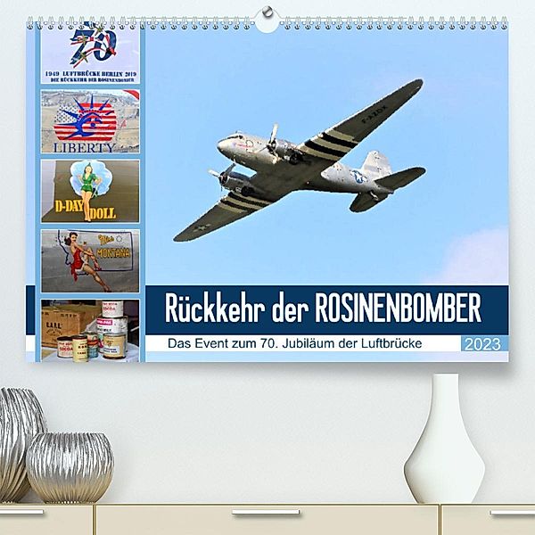 Rückkehr der Rosinenbomber (Premium, hochwertiger DIN A2 Wandkalender 2023, Kunstdruck in Hochglanz), Günther Klünder