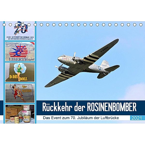 Rückkehr der Rosinenbomber (Tischkalender 2021 DIN A5 quer), Günther Klünder