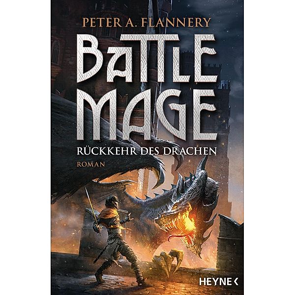 Rückkehr des Drachen / Battle Mage Bd.2, Peter A. Flannery