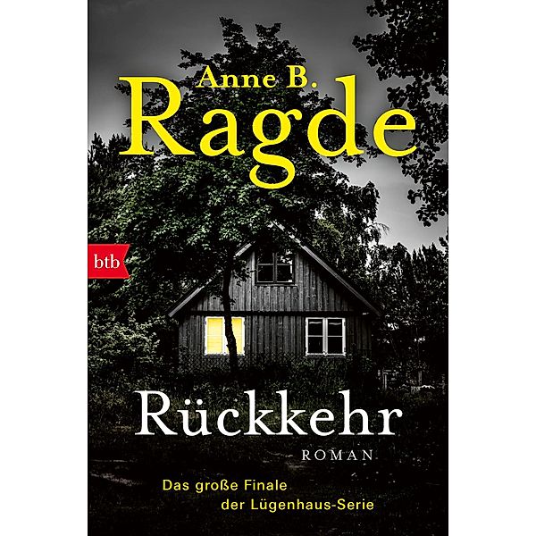 Rückkehr / Die Lügenhaus-Serie Bd.6, Anne B. Ragde