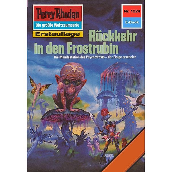 Rückkehr in den Frostrubin (Heftroman) / Perry Rhodan-Zyklus Chronofossilien - Vironauten Bd.1224, Thomas Ziegler