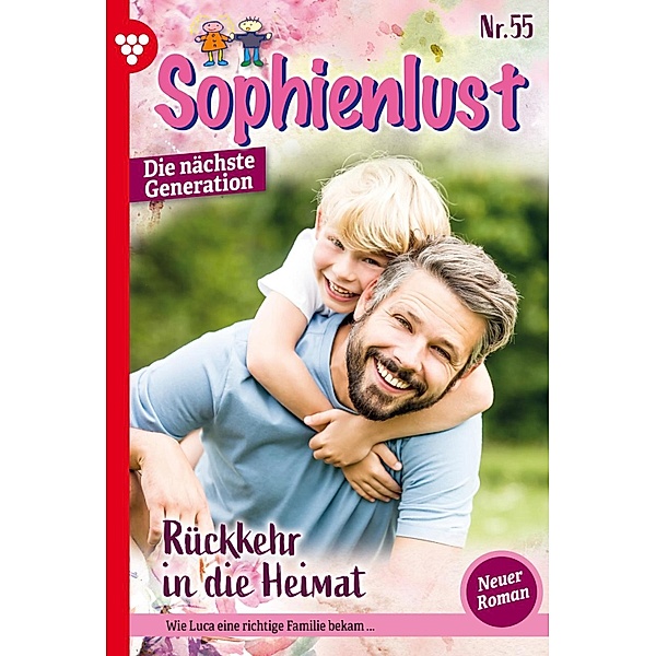 Rückkehr in die Heimat / Sophienlust - Die nächste Generation Bd.55, Simone Aigner