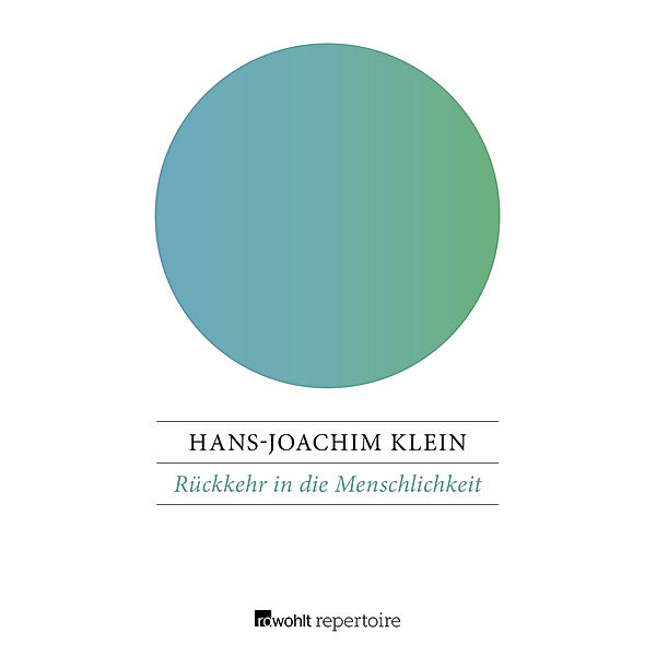 Rückkehr in die Menschlichkeit, Hans-Joachim Klein