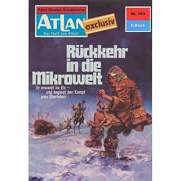 Rückkehr in die Mikrowelt (Heftroman) / Perry Rhodan - Atlan-Zyklus ATLAN exklusiv / USO Bd.193, Hans Kneifel