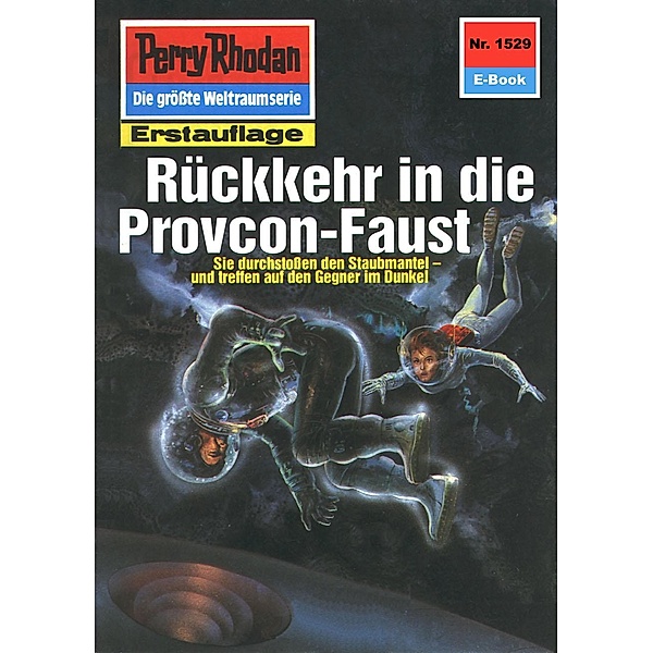 Rückkehr in die Provcon-Faust (Heftroman) / Perry Rhodan-Zyklus Die Linguiden Bd.1529, Robert Feldhoff