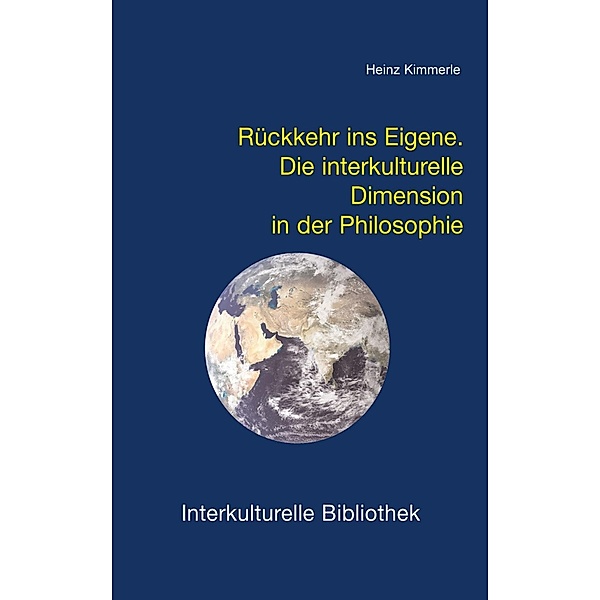 Rückkehr ins Eigene / Interkulturelle Bibliothek Bd.6, Heinz Kimmerle