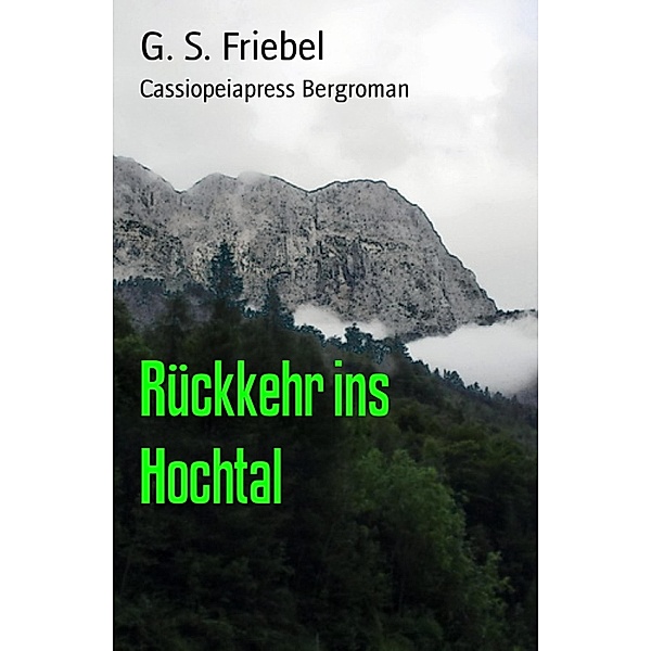 Rückkehr ins Hochtal, G. S. Friebel
