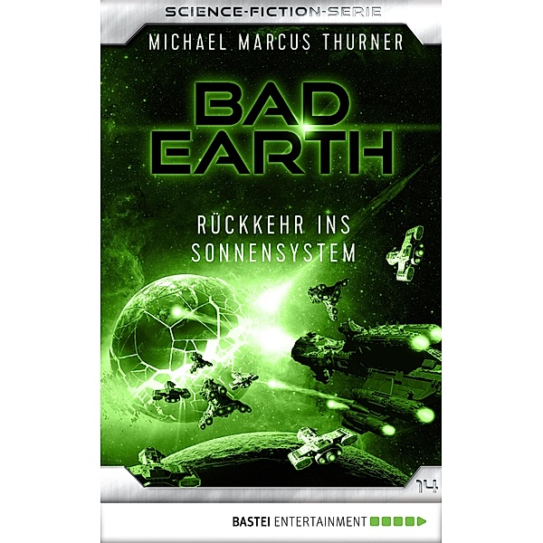 Rückkehr ins Sonnensystem / Bad Earth Bd.14, Michael Marcus Thurner