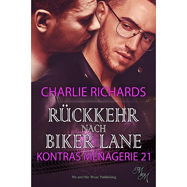 Rückkehr nach Biker Lane / Kontras Menagerie Bd.21, Charlie Richards