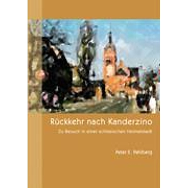 Rückkehr nach Kanderzino, Peter E. Pahlberg