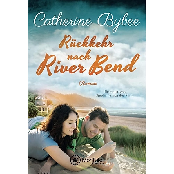 Rückkehr nach River Bend, Catherine Bybee