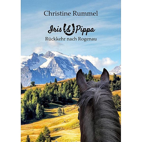 Rückkehr nach Rogenau / Iris & Pippa Bd.2, Christine Rummel