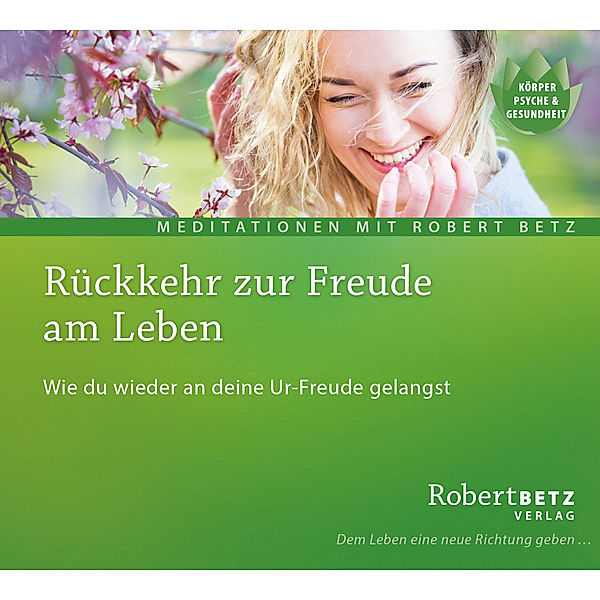 Rückkehr zur Freude am Leben,Audio-CD, Robert Betz
