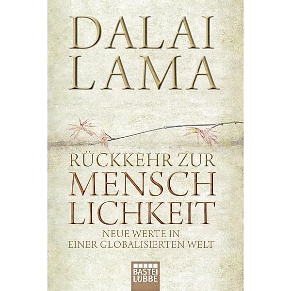 Rückkehr zur Menschlichkeit, Dalai Lama XIV.