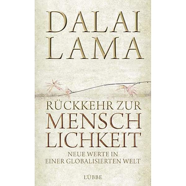 Rückkehr zur Menschlichkeit, Dalai Lama XIV.